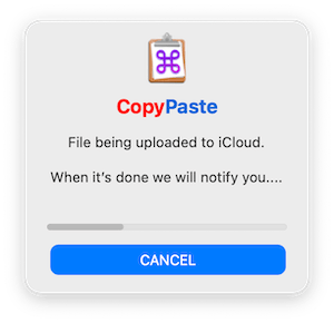 CopyPaste is uploading a file for you to iCloud 