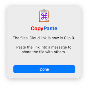 CopyPaste uploaded file to iCloud and has now put.a link to that file in your clipboard.